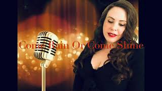 Come rain or come shine (Bette midler cover )