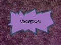 Rugrats Vacation Intro
