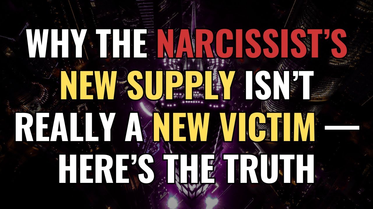 Why the Narcissist’s New Supply Isn’t Really a New Victim — Here’s the Truth | NPD | Narcissism