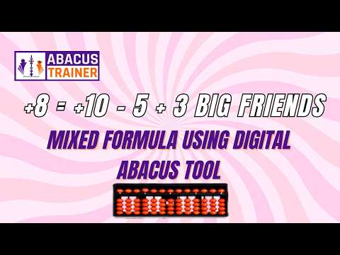 Practice +8 in Abacus | +10 - 5 + 3 Big Friends Formula | Digital Tool