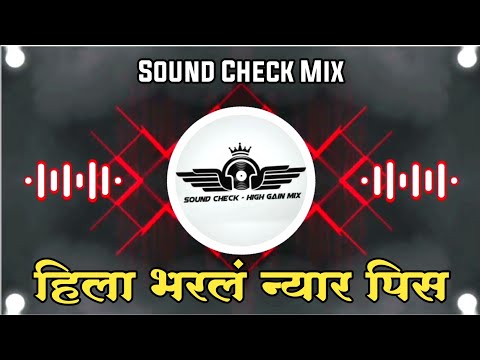 Hatala Dharlaya - Sound Check Mix - Dj Akshay ANJ x Dj Saurabh Digras | Hila Bharal Nyar Pis Dj Song