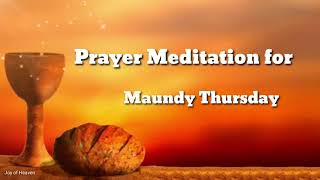 MEDITATION PRAYER FOR HOLY THURSDAY 2021