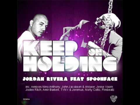 Jordan Rivera feat. Spoonface - Keep on Holding (John Jacobsen & Anzwer Remix)