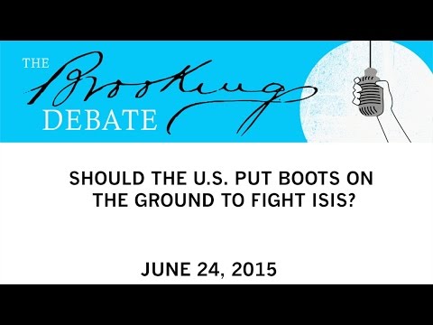 Brookings Debate Highlights: Should the U.S. Put Boots on the Ground to Fight ISIS?