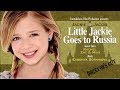 Jackie Evancho - Little Jackie goes to Russia ...