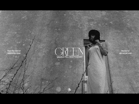 Greentea Peng - Green (Official Video)
