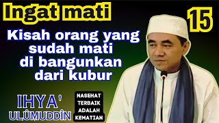 Download lagu INGAT MATI Kisah orang yang sudah mati dibangunkan dari kubur . guru bakhiet mp3