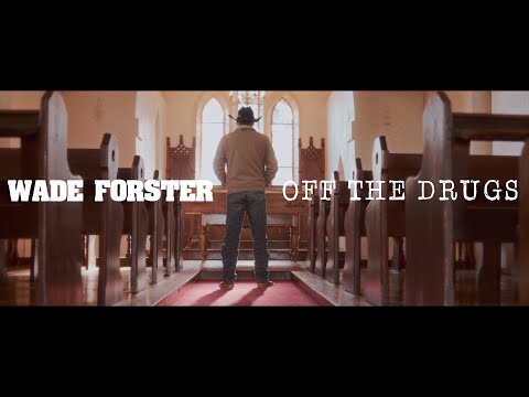 Off The Drugs - Wade Forster