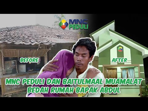 MNC Peduli Bedah Rumah Pak Abdul