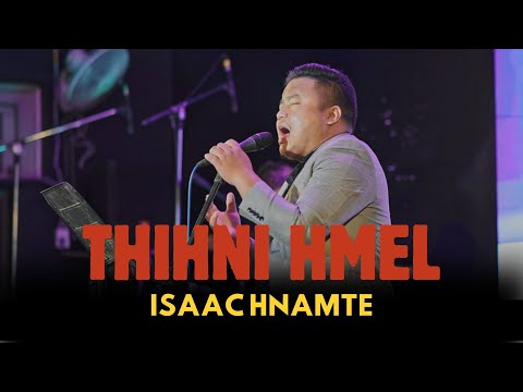 ISAAC HNAMTE - THIHNI HMEL (CRUSADERS NIGHT)