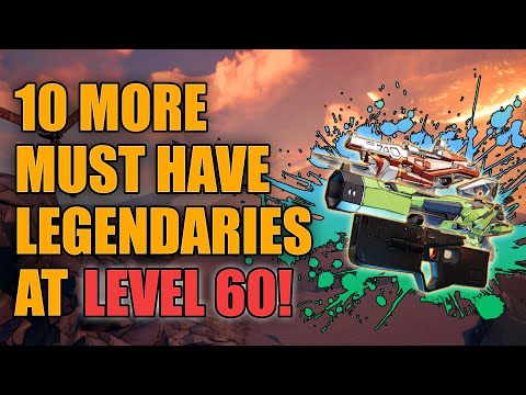 Borderlands 3 | 10 More Must Have Legendary Weapons At Level 60 - Best Guns for End Game Builds
