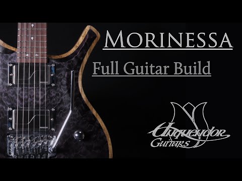 A new guitar build compilation.The Morinessa.(Full Build)