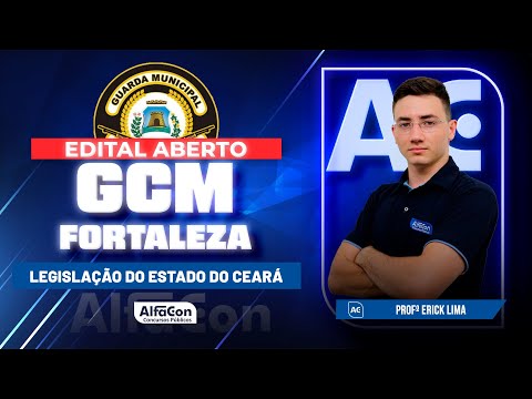 Concurso GCM Fortaleza 2023 - Legislação do Estado do Ceará - AlfaCon