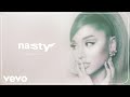 Ariana Grande - nasty (official audio)