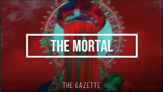 『The Mortal』the GazettE「Lyrics in Romaji」