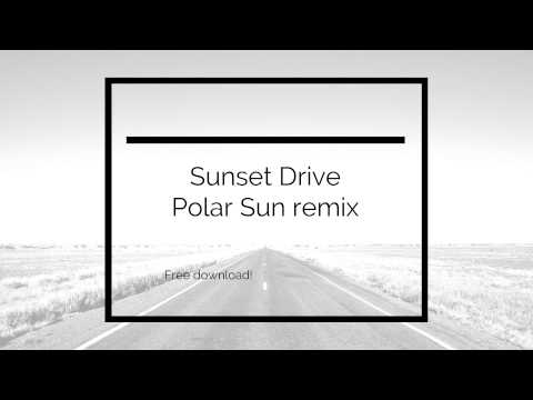 Free Download: Sunset Drive (Polar Sun Remix) - Leon Mills