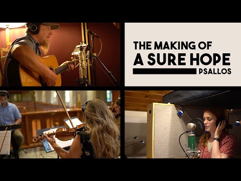 The Making of A Sure Hope (Psallos)