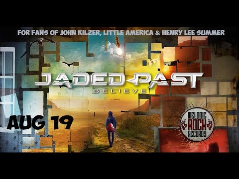 Jaded Past - Don't Judge (Album 'Believe' Out August 19)