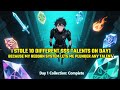 I Stole 10 Different SSS Talents On Day1 Because My Reborn System Lets Me PLUNDER Any Talent