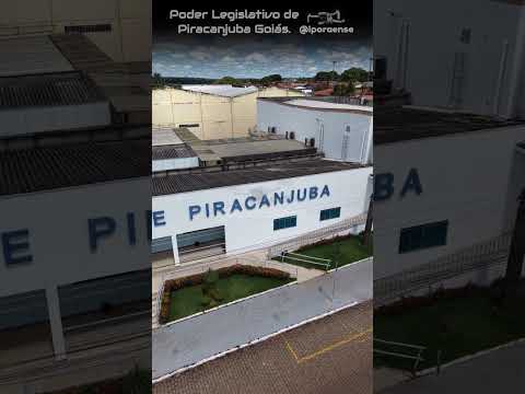 PIRACANJUBA GOIÁS, PROJETO VISÃO AÉREA - PODER LEGISLATIVO.