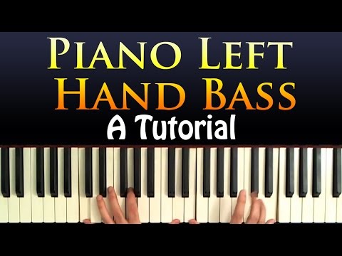 Piano Left Hand Bass - A Lesson and Tutorial
