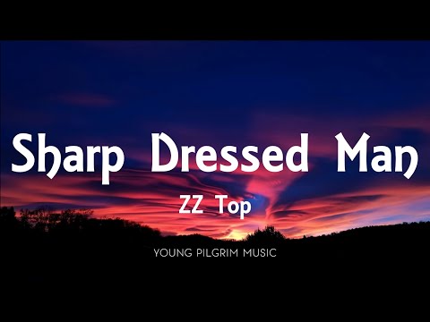 ZZ Top - Sharp Dressed Man (Lyrics)