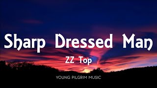 ZZ Top - Sharp Dressed Man (Lyrics)
