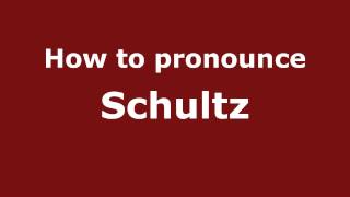 How to pronounce Schultz