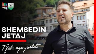 Shemsedin Jetaj - T‘Fala Nga Gurbeti
