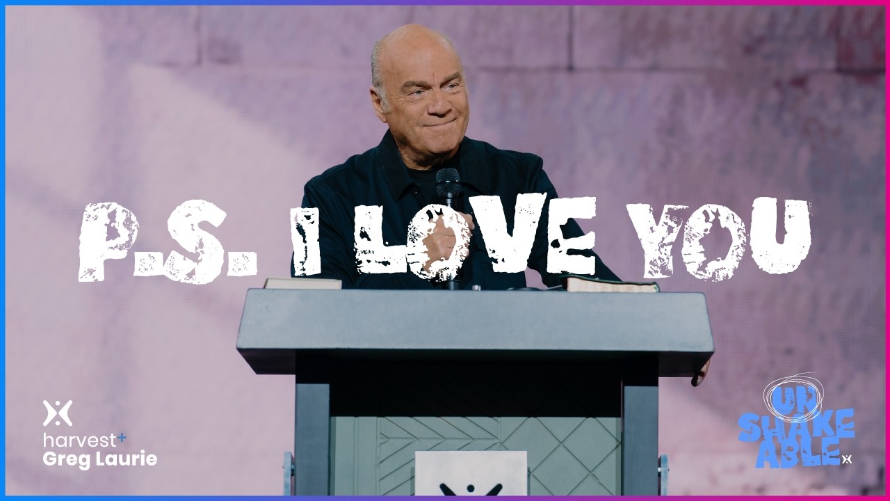 P.S. I LOVE YOU: Harvest + Greg Laurie