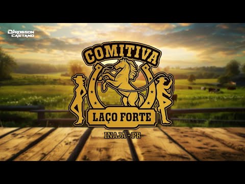 COMITIVA LAÇO FORTE - INAJÁ/PR