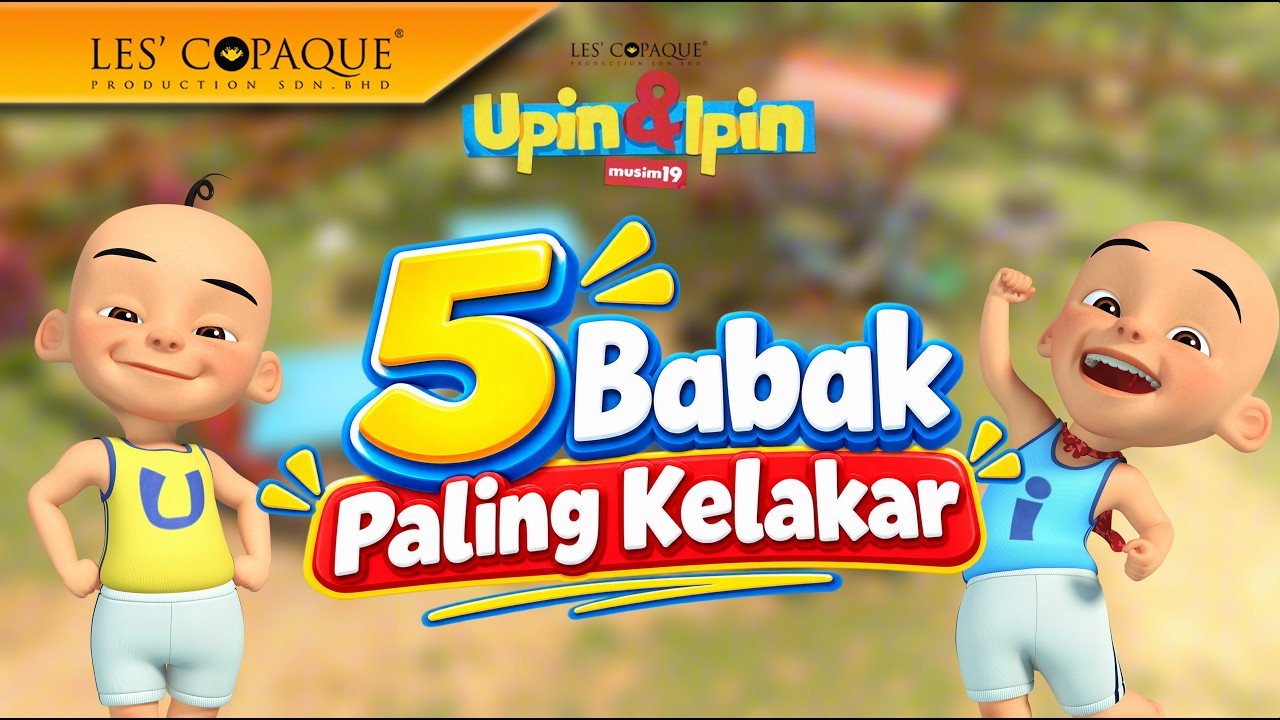 5 Babak Paling Kelakar Upin & ipin Musim 19