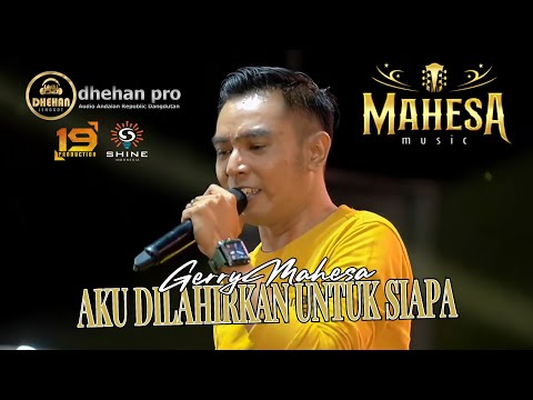 AKU DILAHIRKAN UNTUK SIAPA - GERRY MAHESA - MAHESA MUSIC || LIVE ARUMANIA DK. WUWUNG JAKEN PATI