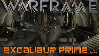 Excalibur Prime ....