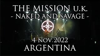 THE MISSION U.K. - NAKED AND SAVAGE (04-nov-2022 - ARGENTINA)