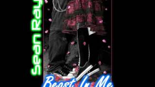 Sean Ray - Beast In Me