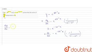 If  `y= e^(sin^(-1)x)` and `z=e^(-cos^(-1)x)`, prove that the value of `(d |Class 12 MATH | Doubtnut