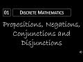 Discrete Math 1 1 1 Propositions Negations Conjunctions And Disjunctions