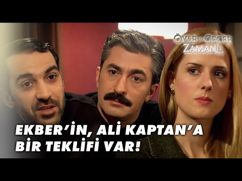 Ekber'in Gözü, Ali Kaptan'ın Son Kalan Parasında! - Öyle Bir Geçer Zaman Ki Özel Klip