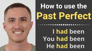 How to Use the PAST PERFECT in English