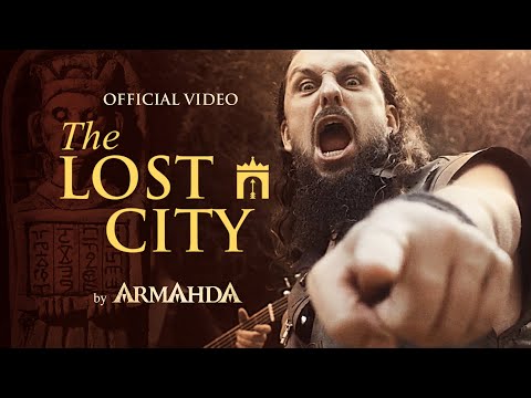 ARMAHDA - The Lost City (Official Music Video)