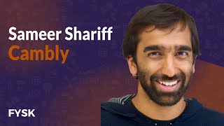 Founders You Should Know - Cambly Sameer Shariff