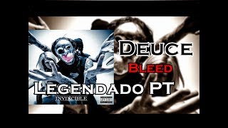 Deuce - Bleed [Legendado PT]