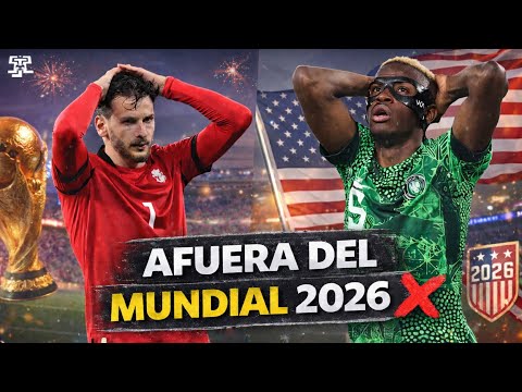 LOS 15 MEJORES JUGADORES que fueron ELIMINADOS del MUNDIAL 2026
