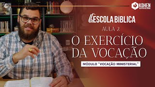 Aula 02- O exercício da vocação | módulo - Vocação ministerial - Ap Rafael Bispo