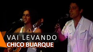 Chico Buarque e Caetano Veloso cantam: Vai Levando (DVD Vai Passar)