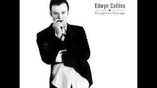 Edwyn Collins - I&#39;ve Got It Bad