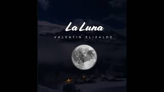 La Luna,(Valentín Elizalde)