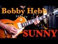 (BOBBY HEBB) - SUNNY guitar cover by Vinai T