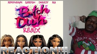 LAKEYAH SPAZZ!!| Dreezy,BIA,KenTheMan,Lakeyah - Bitch Duh Remix (REACTION!!)